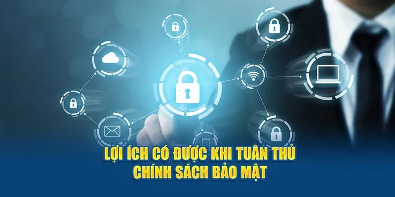 Những lợi ích của chính sách bảo mật đối với người chơi